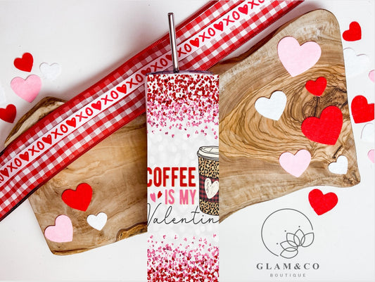 Verre Tumbler Isotherme ''Coffee is my Valentine''